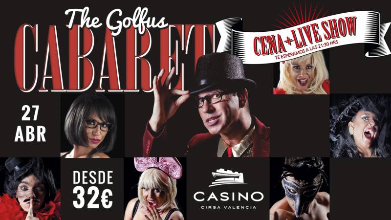Golfus Cabaret 27 abril Casino Cirsa Valencia