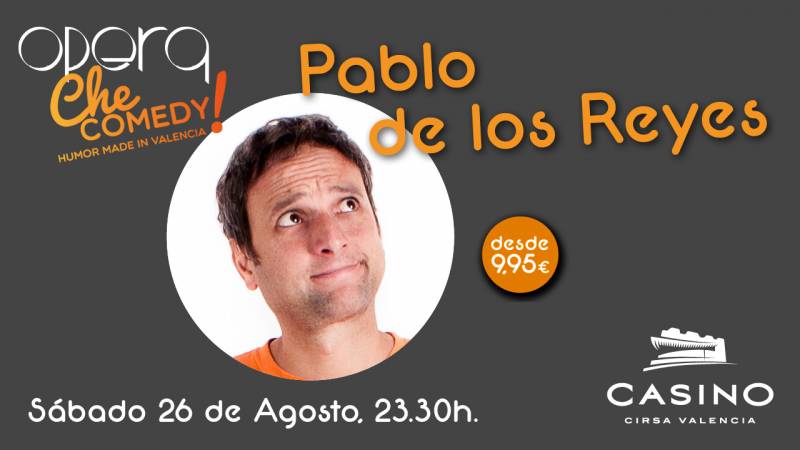 Pablo de los Reyes en Casin Cirsa Valencia, el próximo 26 de agosto. 
