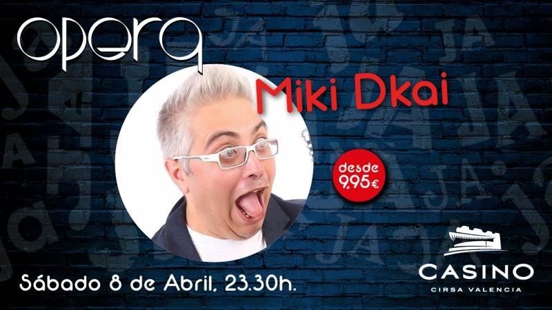 Miki Dkai en Casino Cirsa