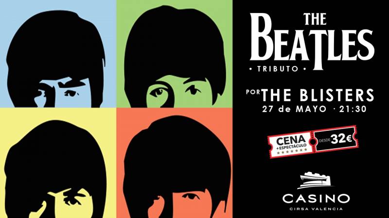 Casino Cirsa Valencia rendirá tributo a The Beatles con los valencianos The Blisters. 